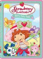 Watch Strawberry Shortcake: Berry Fairy Tales Vumoo