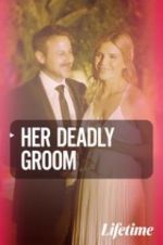 Watch Her Deadly Groom Vumoo