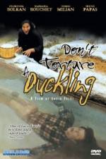Watch Don't Torture a Duckling Vumoo