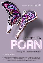 Watch Addicted to Porn: Chasing the Cardboard Butterfly Vumoo