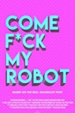 Watch Come F*ck My Robot Vumoo