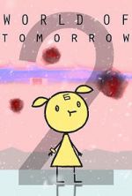 Watch World of Tomorrow Episode Two: The Burden of Other People\'s Thoughts Vumoo