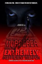 Watch The Horribly Slow Murderer with the Extremely Inefficient Weapon (Short 2008) Vumoo