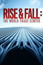 Watch Rise and Fall: The World Trade Center Vumoo