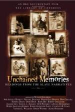 Watch Unchained Memories Readings from the Slave Narratives Vumoo