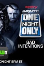 Watch Impact Wrestling One Night Only: Bad Intentions Vumoo