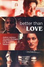 Watch Better Than Love Vumoo