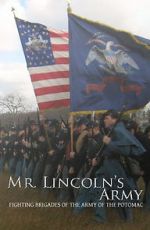Watch Mr Lincoln\'s Army: Fighting Brigades of the Army of the Potomac Vumoo