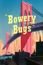 Watch Bowery Bugs Vumoo