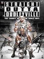 Watch Straight Outta Dudleyville: The Legacy of the Dudley Boyz Vumoo