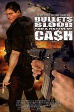 Watch Bullets Blood & a Fistful of Ca$h Vumoo