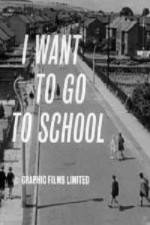 Watch I Want to Go to School Vumoo