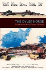 Watch The Oyler House: Richard Neutra\'s Desert Retreat Vumoo