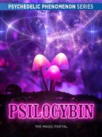 Watch Psilocybin: The Magic Portal (Short 2019) Vumoo