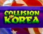 Watch Collision in Korea Vumoo