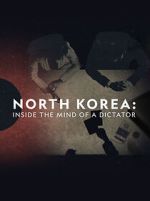 Watch North Korea: Inside the Mind of a Dictator Vumoo