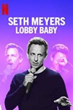 Watch Seth Meyers: Lobby Baby Vumoo