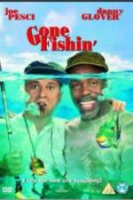 Watch Gone Fishin' Vumoo