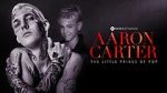 Watch Aaron Carter: The Little Prince of Pop Vumoo