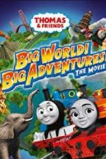 Watch Thomas & Friends: Big World! Big Adventures! The Movie Vumoo