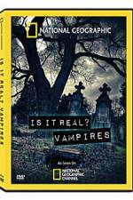 Watch National Geographic: Is It Real? Vampires Vumoo