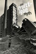 Watch The Pruitt-Igoe Myth Vumoo