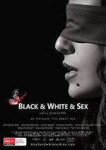 Watch Black & White & Sex Vumoo
