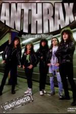 Watch Anthrax: Soldiers of Metal! - Unauthorized Vumoo