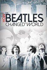 Watch How the Beatles Changed the World Vumoo