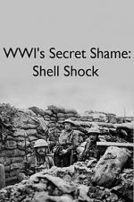 Watch WWIs Secret Shame: Shell Shock Vumoo