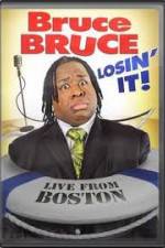 Watch Bruce Bruce: Losin It - Live From Boston Vumoo