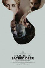 Watch The Killing of a Sacred Deer Vumoo