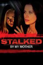 Watch Stalked by My Mother Vumoo