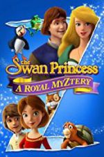 Watch The Swan Princess: A Royal Myztery Vumoo
