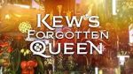 Watch Kew\'s Forgotten Queen Vumoo