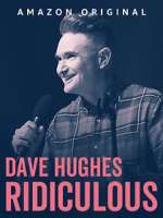 Watch Dave Hughes: Ridiculous (TV Special 2023) Vumoo