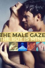 Watch The Male Gaze: The Boy Is Mine Vumoo