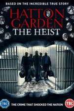 Watch Hatton Garden the Heist Vumoo
