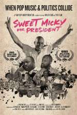 Watch Sweet Micky for President Vumoo