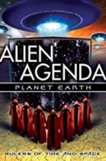 Watch Alien Agenda Planet Earth: Rulers of Time and Space Vumoo