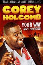 Watch Corey Holcomb: Your Way Ain't Working Vumoo