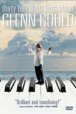 Watch Thirty Two Short Films About Glenn Gould Vumoo