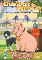 Watch Charlotte\'s Web 2: Wilbur\'s Great Adventure Vumoo