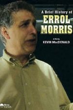 Watch A Brief History of Errol Morris Vumoo