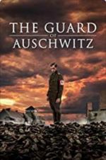 Watch The Guard of Auschwitz Vumoo