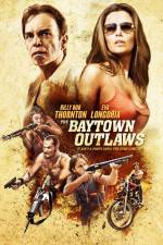 Watch The Baytown Outlaws Vumoo