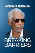 Watch Morgan Freeman: Breaking Barriers Vumoo