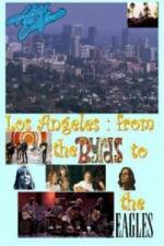 Watch Hotel California: LA from The Byrds to The Eagles Vumoo