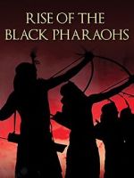 Watch The Rise of the Black Pharaohs Vumoo