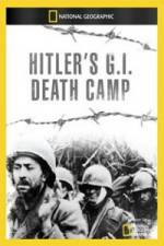 Watch National Geographic Hitlers GI Death Camp Vumoo
